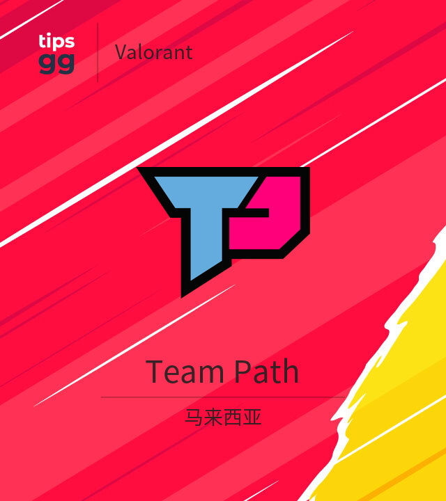 Team Path Valorant队来自马来西亚 | Tips.GG