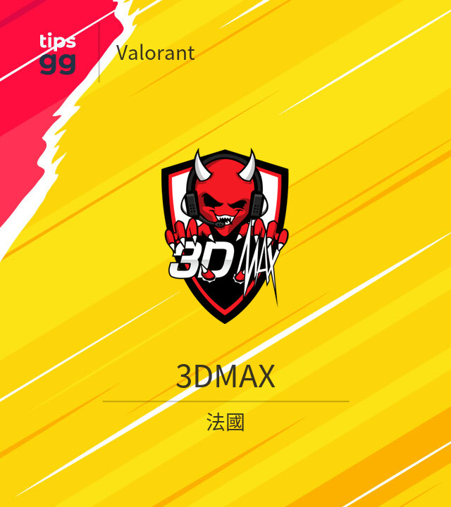 3DMAX Valorant队来自法國 | Tips.GG