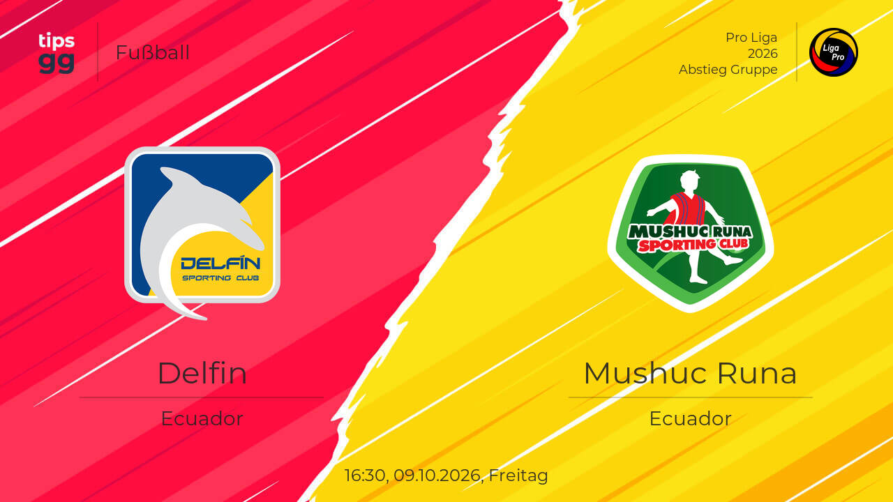 Delfin – Mushuc Runa Tipp & Prognose am 09.10.2026 | Fußball | Tips.GG