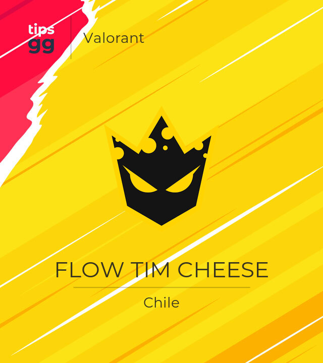 FLOW TIM CHEESE Valorant Team aus Chile | Tips.GG