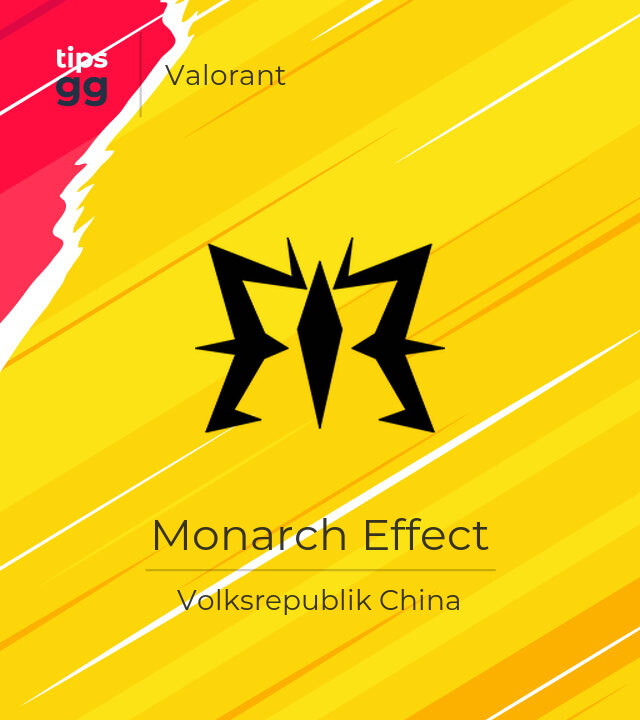 Monarch Effect Valorant Team aus Volksrepublik China | Tips.GG