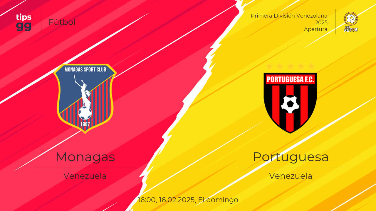 Monagas vs Portuguesa Cuotas de apuestas el 16.02.2025 | Fútbol | Tips.GG
