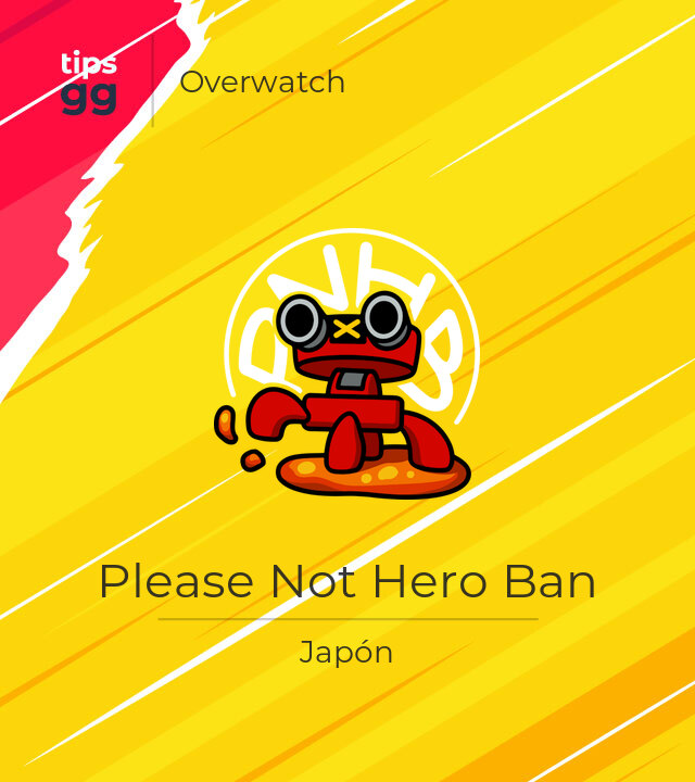 Please Not Hero Ban equipo de Overwatch de Japón | Tips.GG