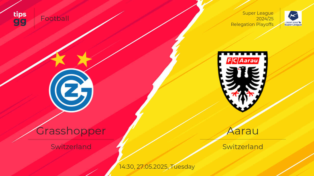 Grasshopper vs Aarau live score 27.05.2025 – today match results | Tips.GG