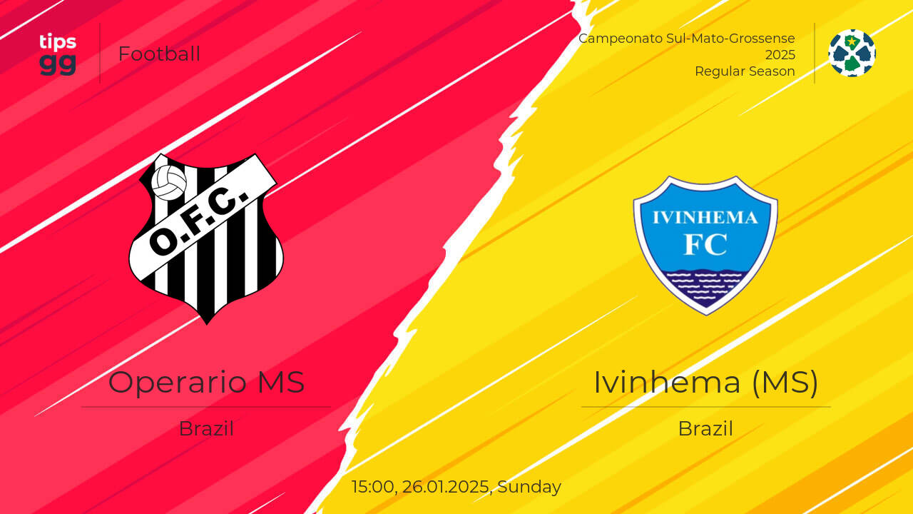 Where to Watch Operario MS vs Ivinhema (MS) 26.01.2025 | Tips.GG