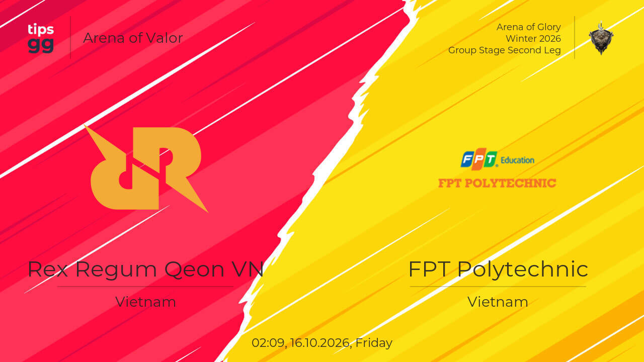 Rex Regum Qeon VN vs FPT Polytechnic 16.10.2026 at Arena of Glory ...