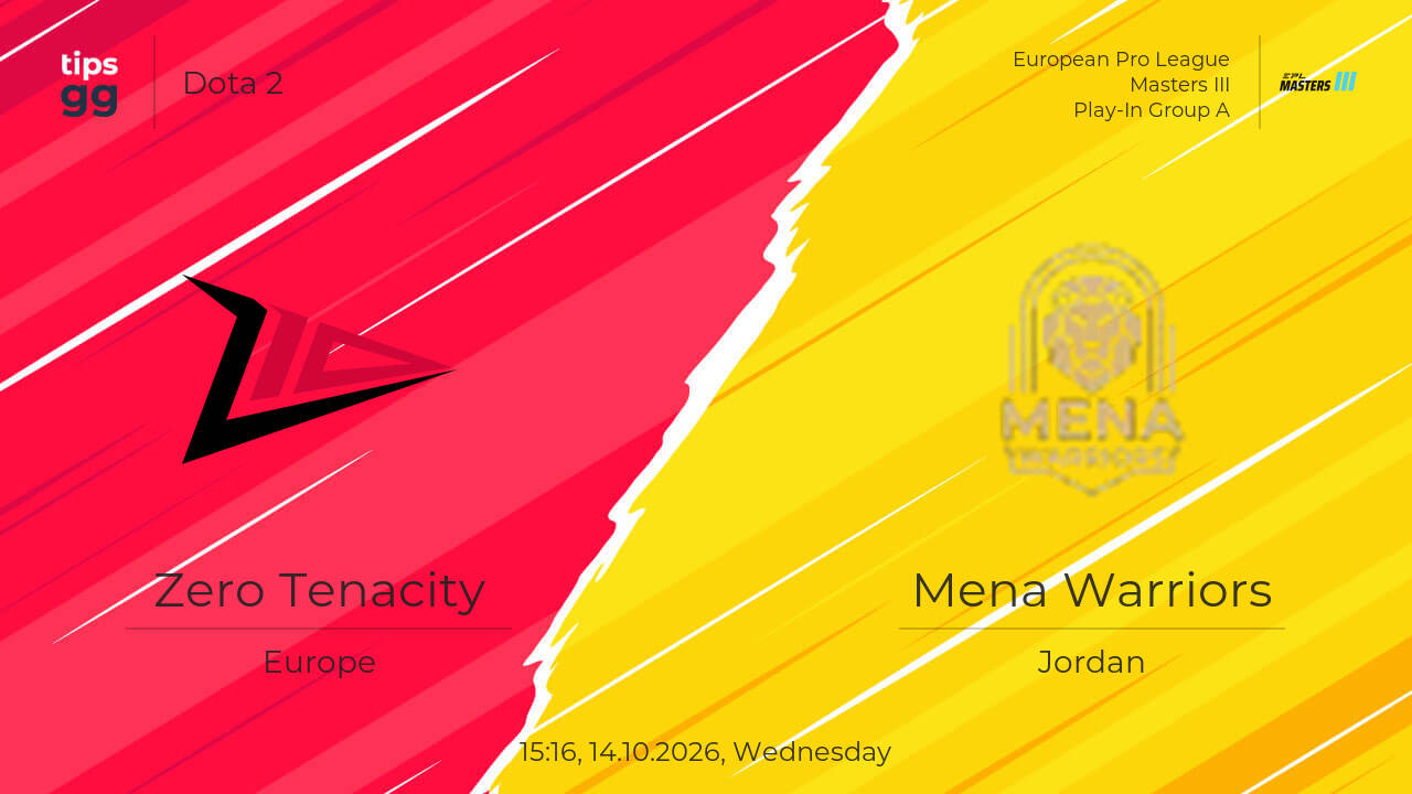 Zero Tenacity vs Mena Warriors 14.10.2026 at European Pro League ...