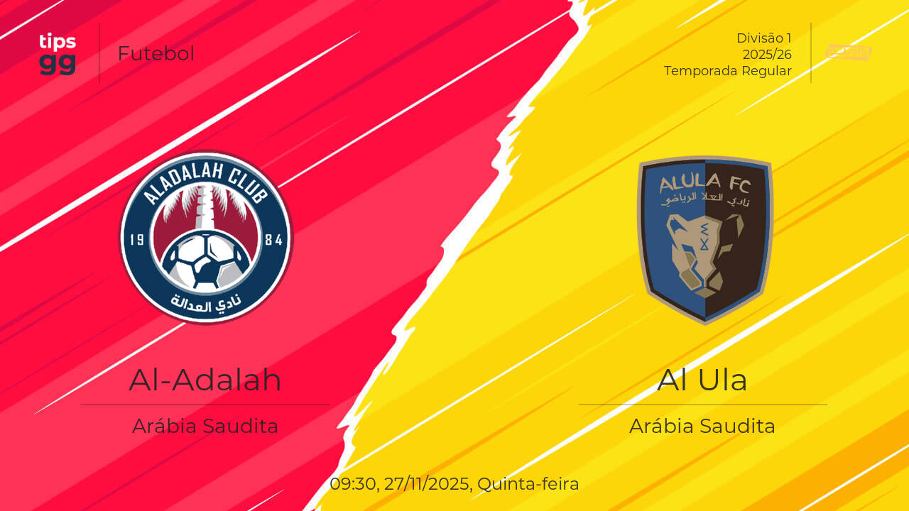 Al-Adalah x Al Ula Palpite | 27/11/2025 | Futebol | Tips.GG