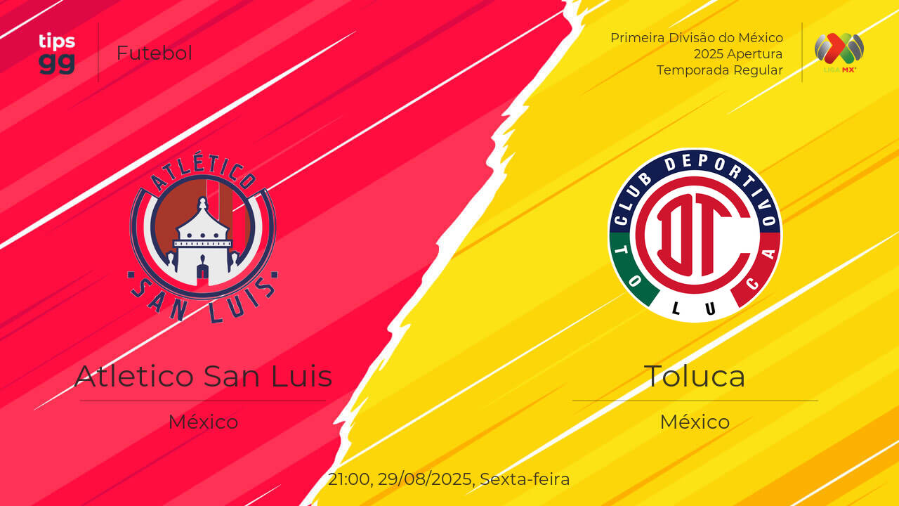 Atletico San Luis x Toluca Palpite | 30/08/2025 | Futebol | Tips.GG