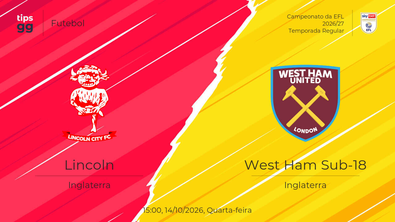 Lincoln x West Ham Sub-18 Palpite | 14/10/2026 | Futebol | Tips.GG
